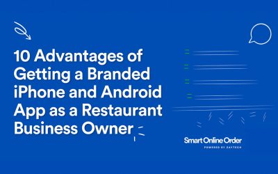 10 Advantages of Getting a Branded iPhone and Android App as a Restaurant Business Owner