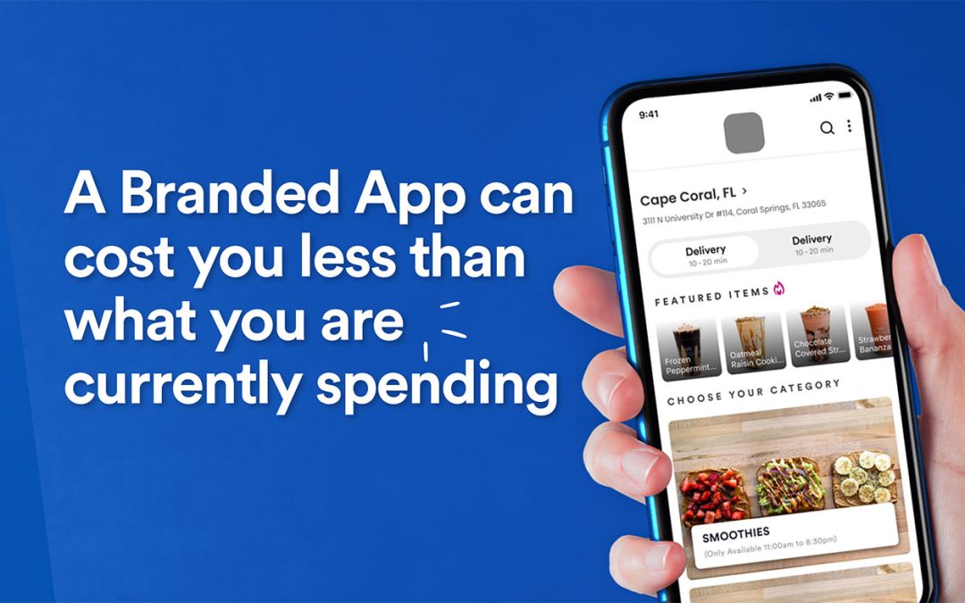 5 Reasons Why A Branded App Could Save Your Business Money